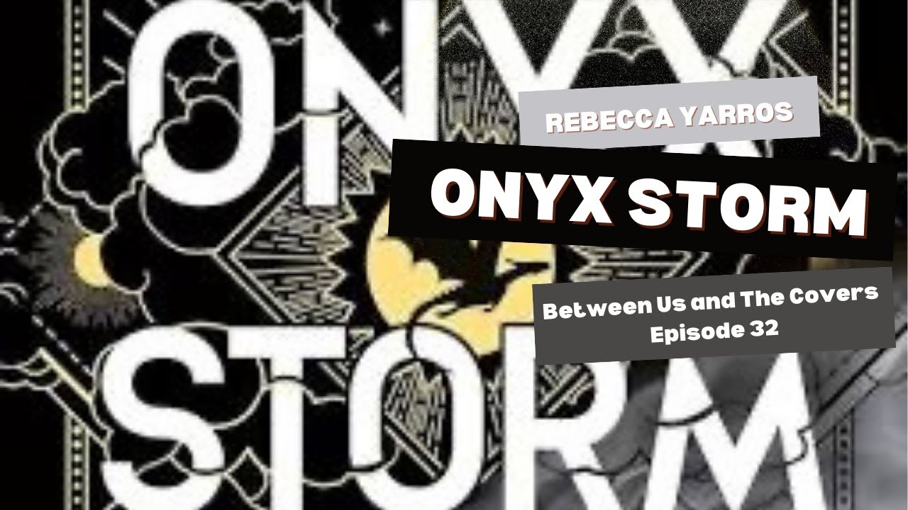 Episode 32 Onyx Storm by Rebecca Yarros