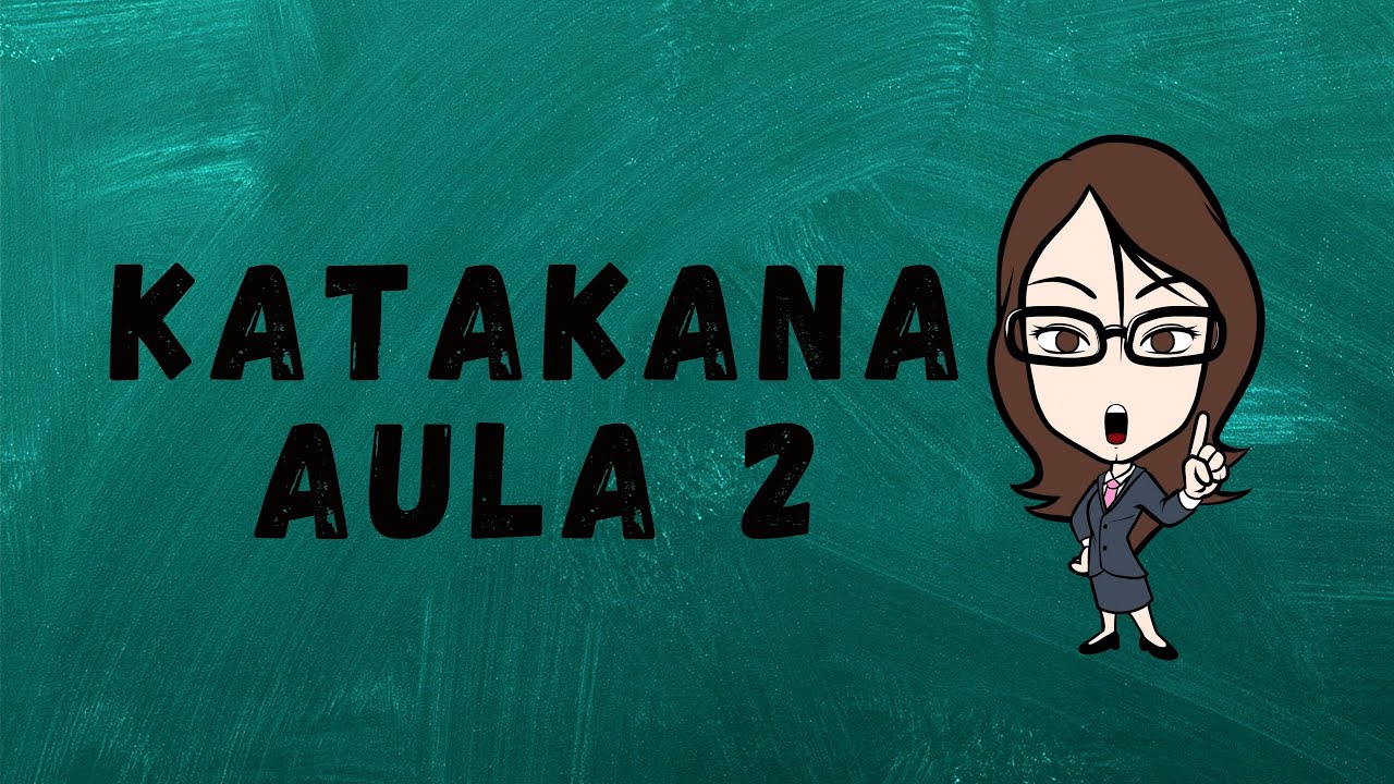 #8 AULA JAPONÊS: KATAKANA (2) + KANJI DE AMOR