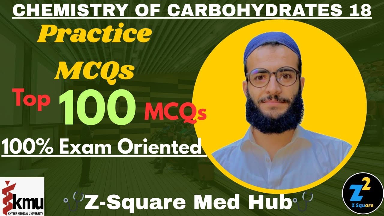 Practice MCQs || Chemistry of Carbohdrates 18 || Z-Square Med Hub 
