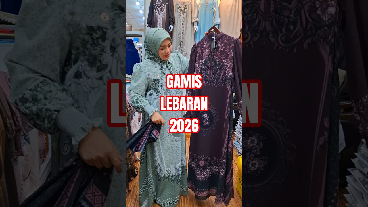 Gamis VIRAL Harga MURAH! Gamis LEBARAN 2026, Gamis Terbaru 2026 Model Terlaris di Pasar Tanah Abang