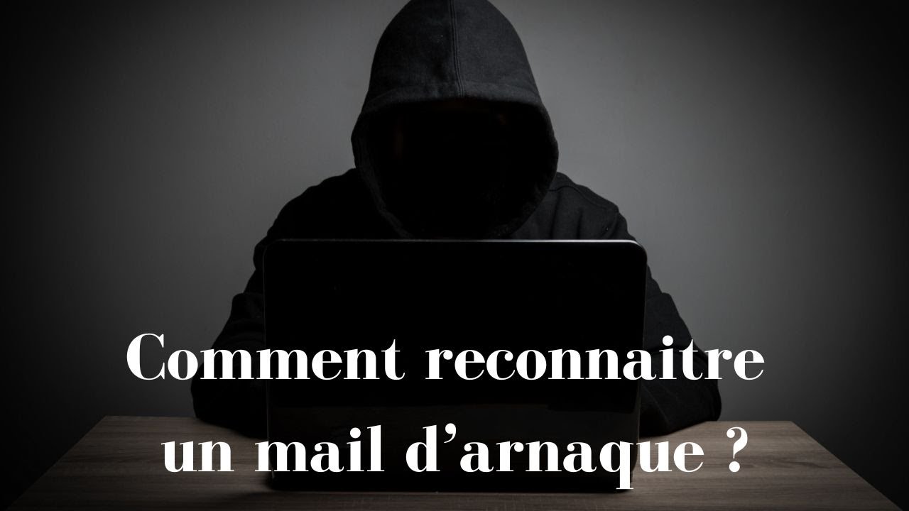 Comment reconnaitre les mails d'arnaque ?