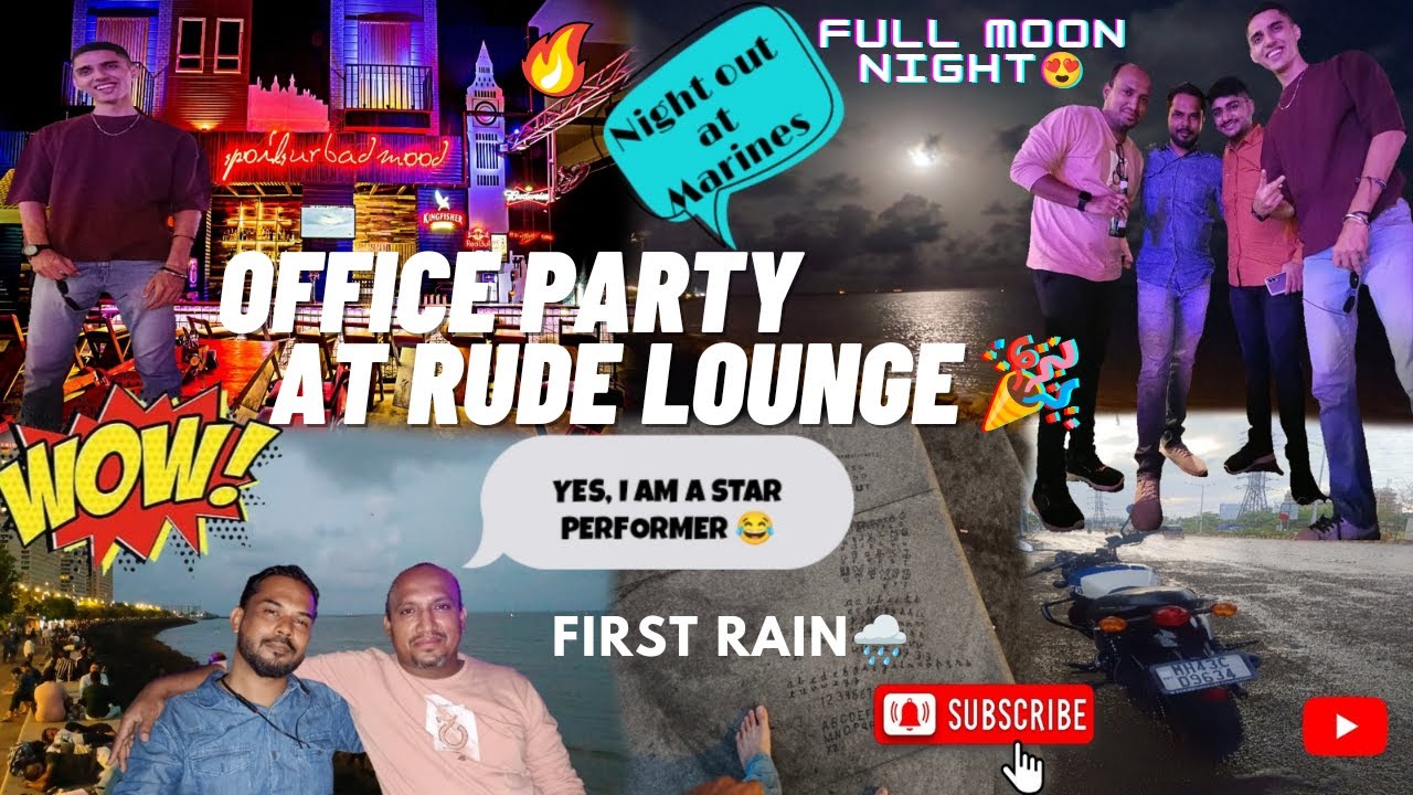OFFICE PARTY AT RUDE LOUNGE POWAI | NIGHTOUT AT MARINES |FULL MOON|FULL ON MASTI|SNEAKOUT|FIRST RAIN