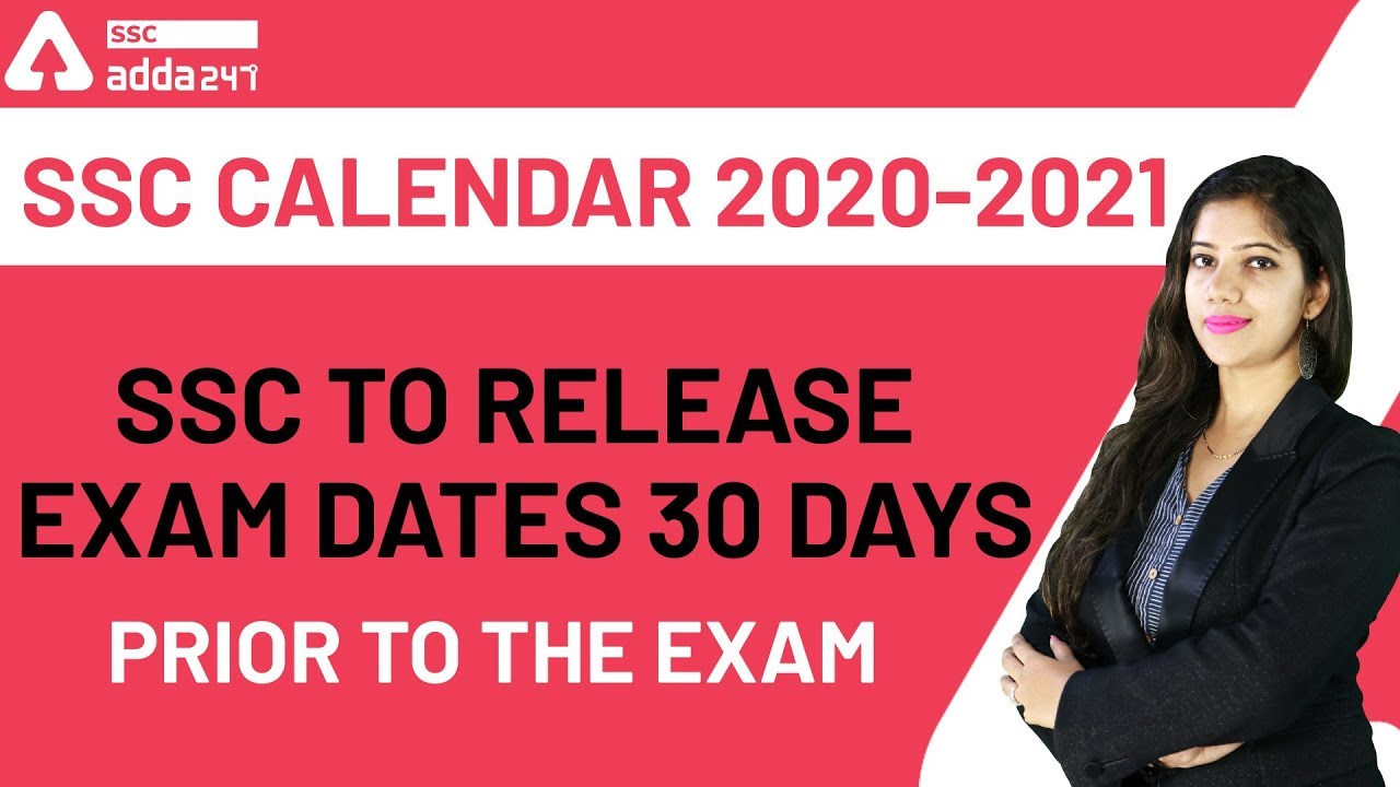 SSC Calendar 2020-2021 | SSC To Release Exam Dates 30 Days Prior To The Exam