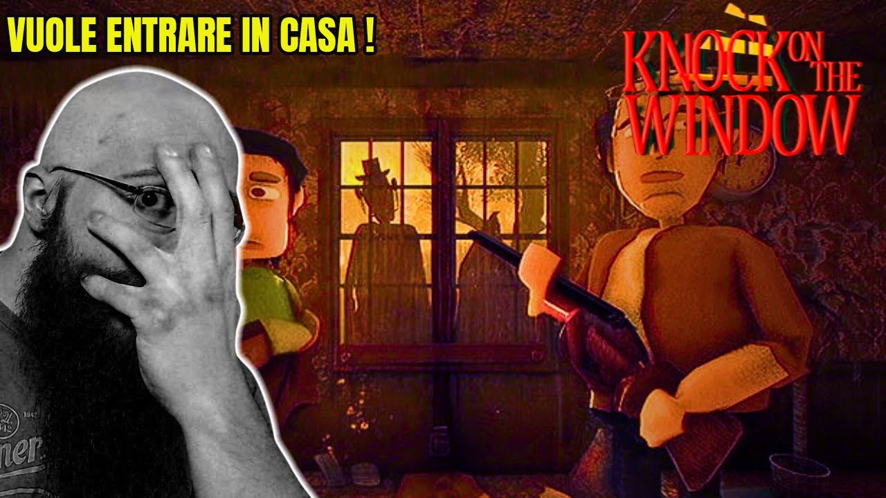 CHIUSI in casa con il TERRORE ! - HORROR NIGHT Knock on the Window