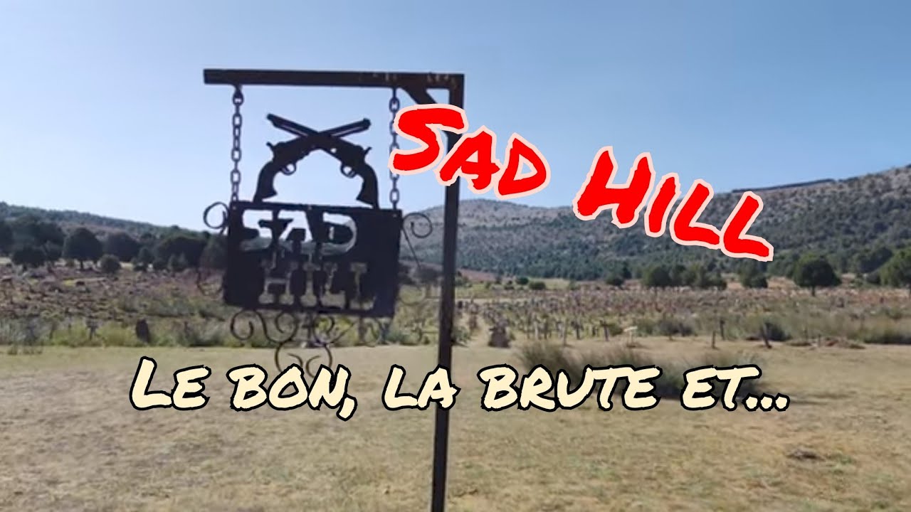 Le bon, la brute et.... Le cimetière de Sad Hill 🇪🇦