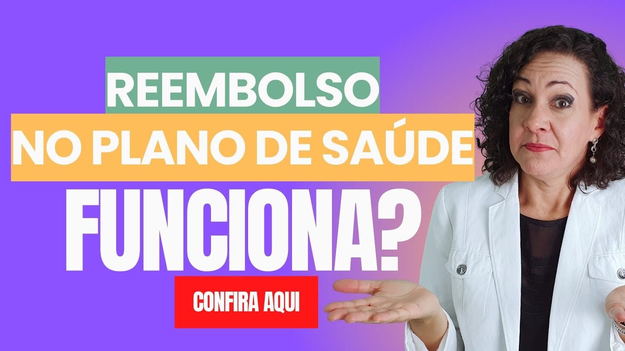 Reembolso do plano de saúde | Como funciona? Qual é o melhor plano de saúde para reembolso?