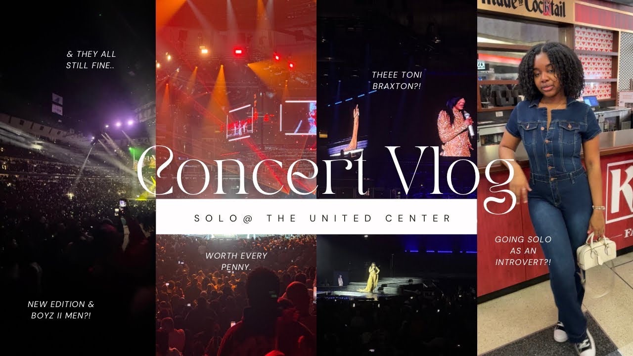 Vlog Entry 01: Going SOLO to a concert at the United Center?? (Toni Braxton, Boys II Men, New Ed.)