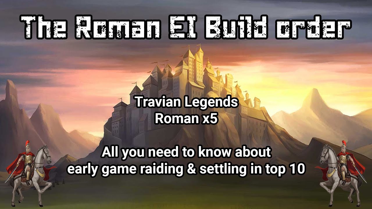 The Roman EI Build order - Travian Legends - Roman - x5 speed (2 hour run through of 12h footage)