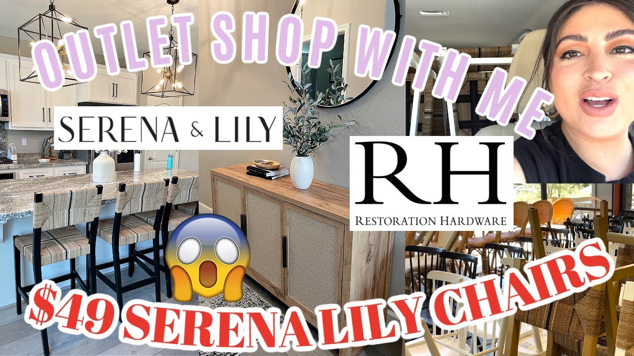 COME OUTLET HOME SHOPPING WITH ME! *SERENA AND LILY, RH, WEST ELM, CRATE AND BARREL*