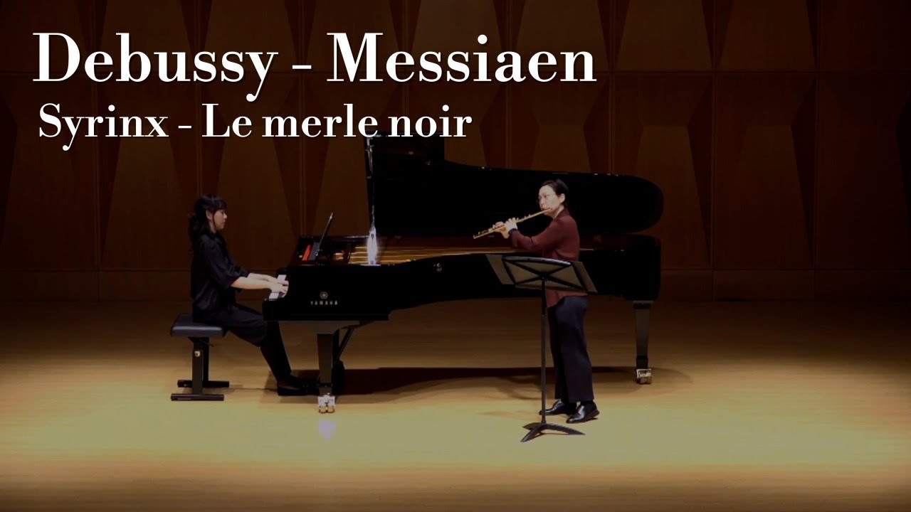 Claude Debussy x Olivier Messiaen - Syrinx,  Le merle noir pour flûte et piano