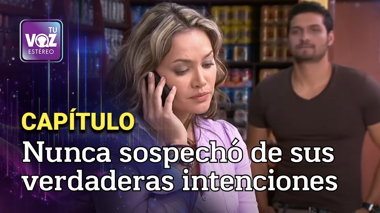 Su ex novio se aprovechó de la necesidad - La trampa | Tu Voz Estéreo