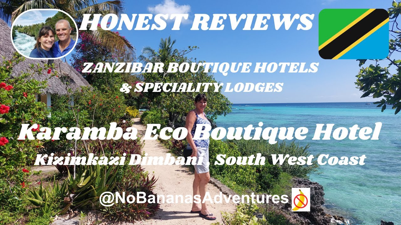 Karamba Eco Boutique Hotel, Kizimkazi Dimbani, SW Zanzibar - HONEST REVIEW!!