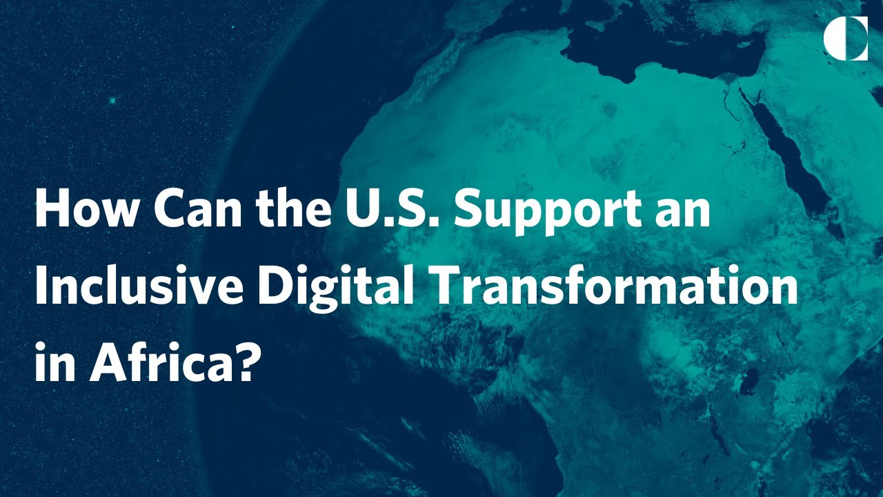 How Can the U.S. Support an Inclusive Digital Transformation in Africa?