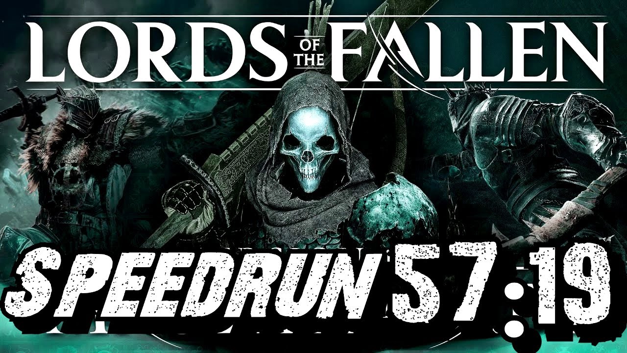 Lords of the Fallen - Speedrun Any% NG+0 57:19 RTA