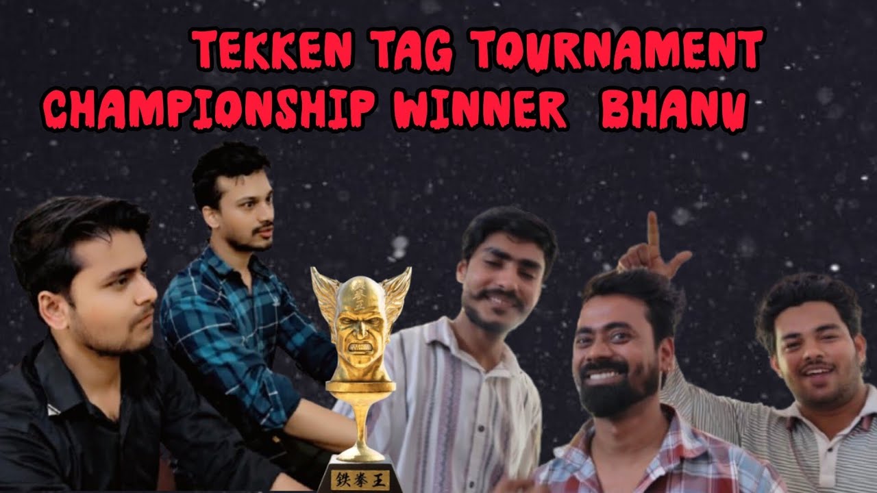 Tekken Tag Tournament Championship Winner Bhanu Sunday 16 February 2025