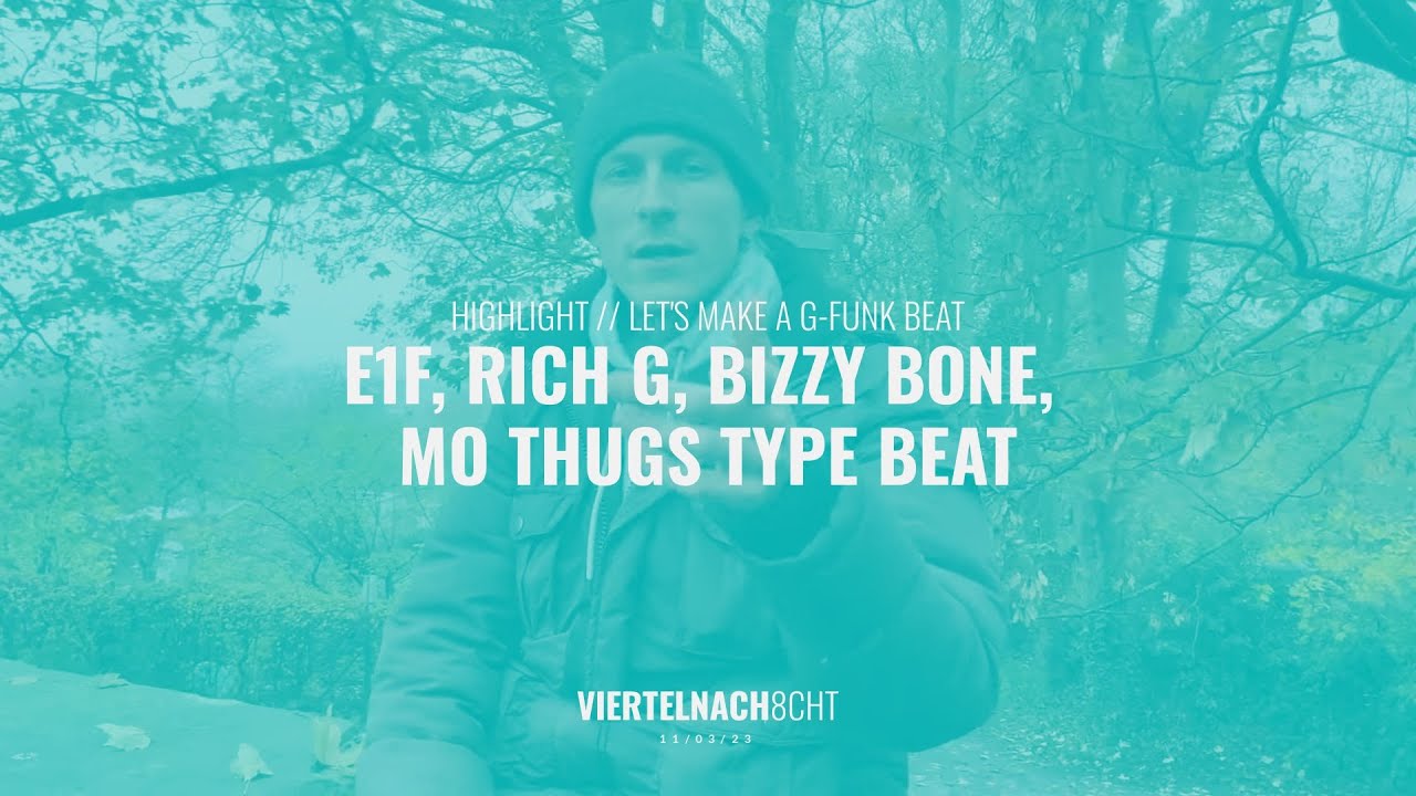 Let's make a G-Funk Beat // E1F, Rich G, Bizzy Bone, Mo Thugs Type Beat