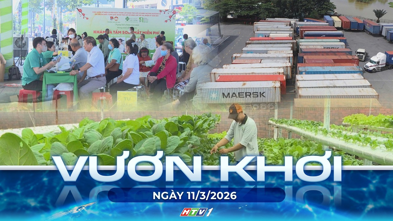 VƯƠN KHƠI - NGÀY 11/3/2026 | DOANH NGHIỆP CHỦ ĐỘNG ỨNG PHÓ BIẾN ĐỘNG CHI PHÍ SẢN XUẤT