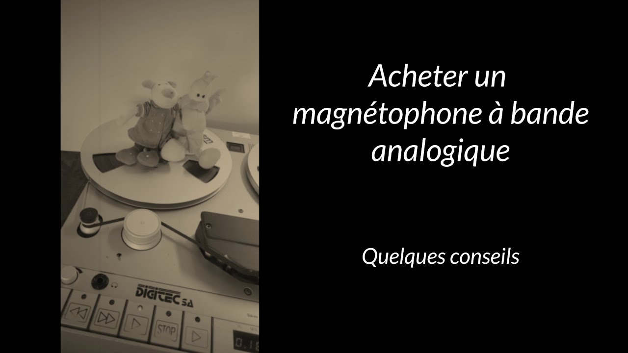 Choisir un magnétophone analogique d'occasion