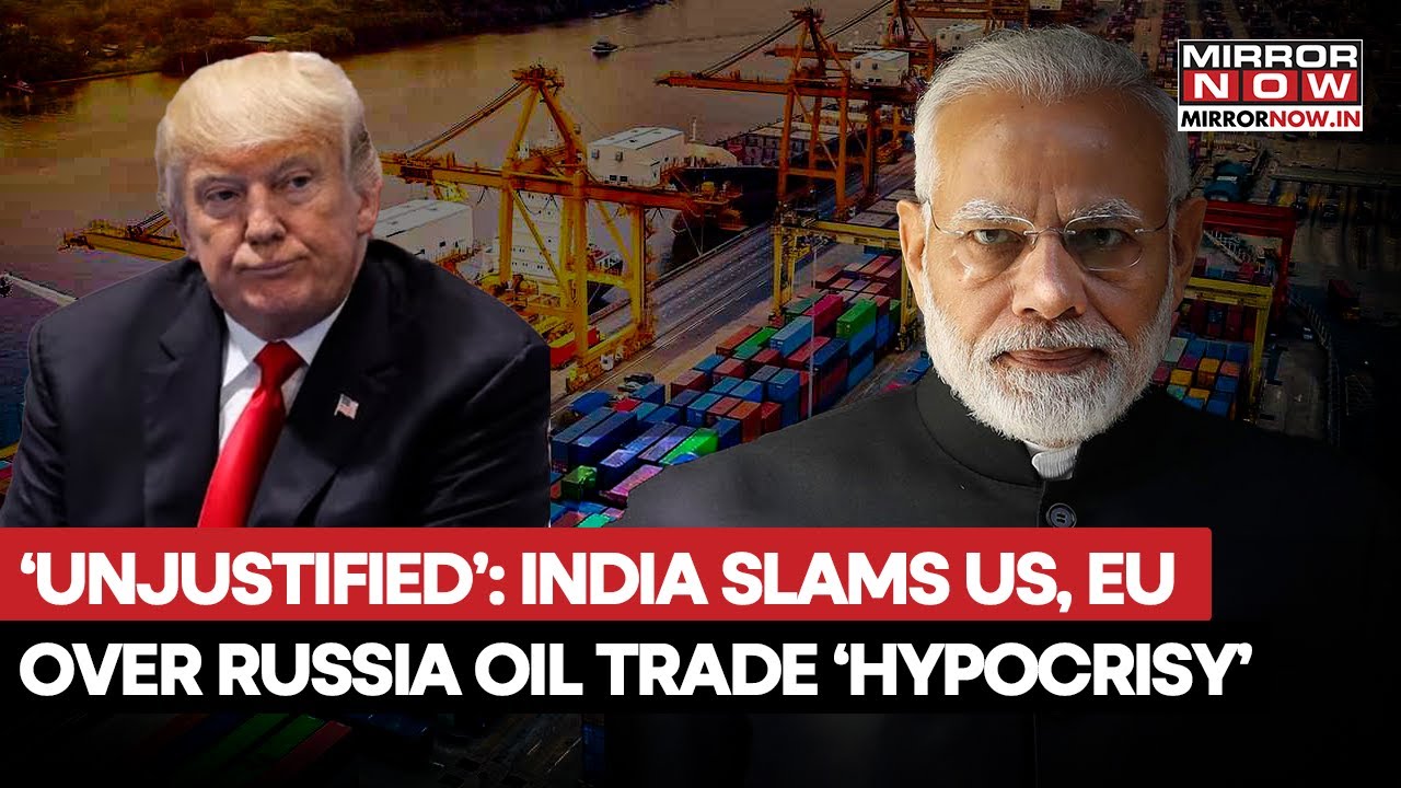 India Slams US, EU 'Double Standards' Over Russia Oil Trade After Trump's Tariff Whip | MEA Says...
