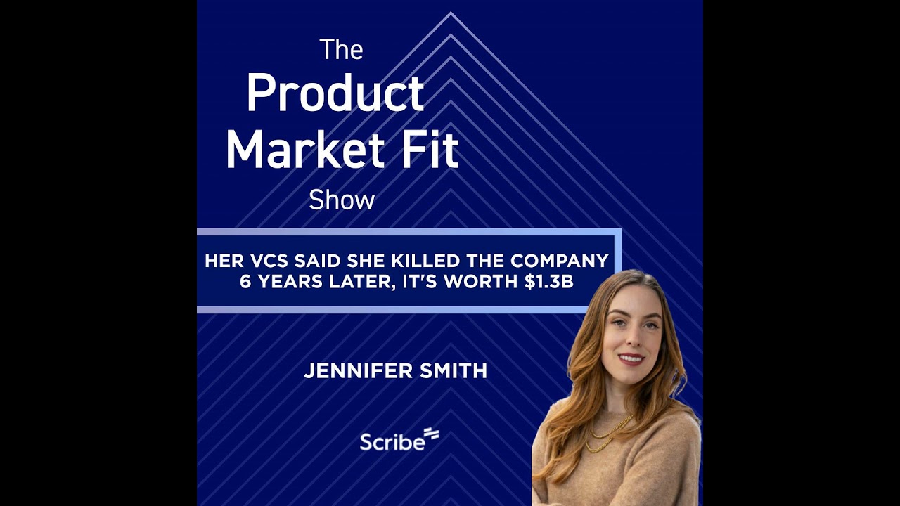 Her VCs said she killed the company. 6 years later, it's worth $1.3B. | Jennifer Smith, Founder o...