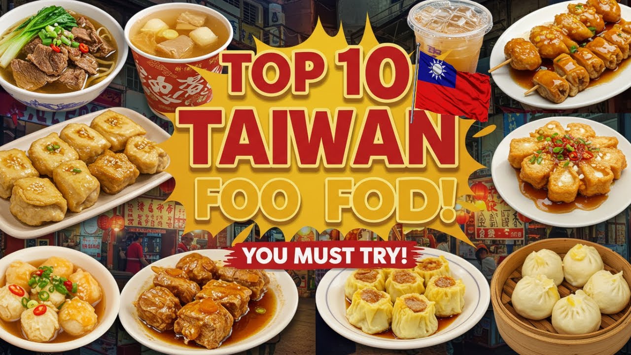 Taiwan Street Eats Top 10 Traditional Foods Worth Traveling For!