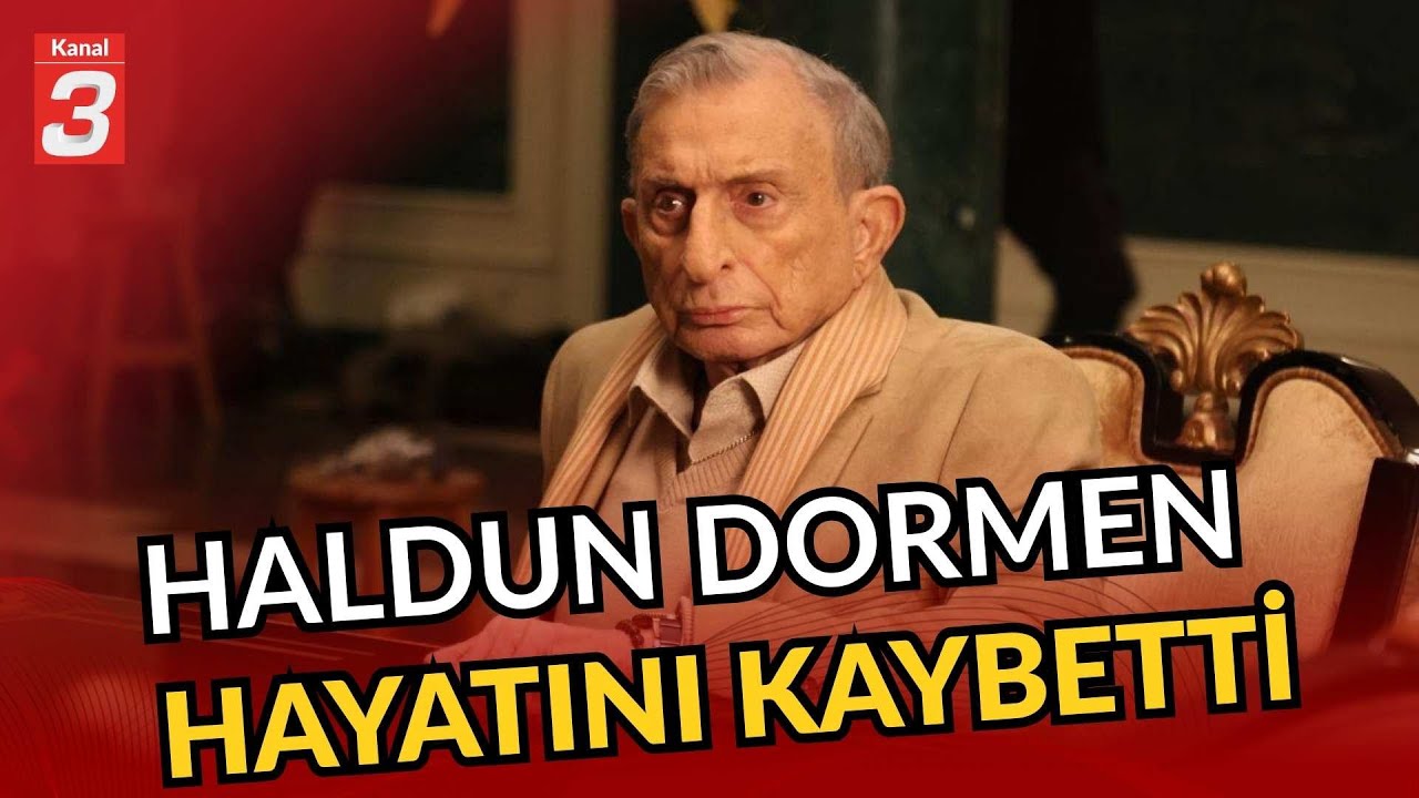 Usta İsim Haldun Dormen Hayatını Kaybetti | Sanata Adanmış 97 Yıl!