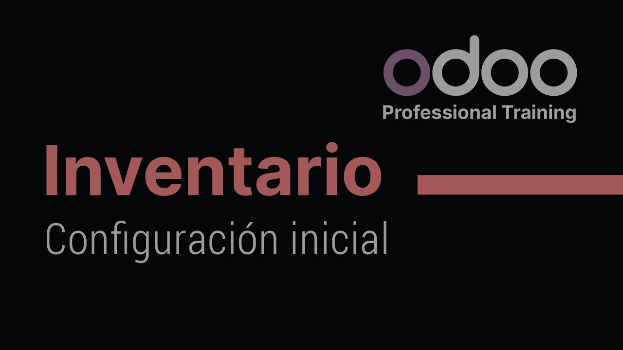Inventario Odoo - Configuración inicial