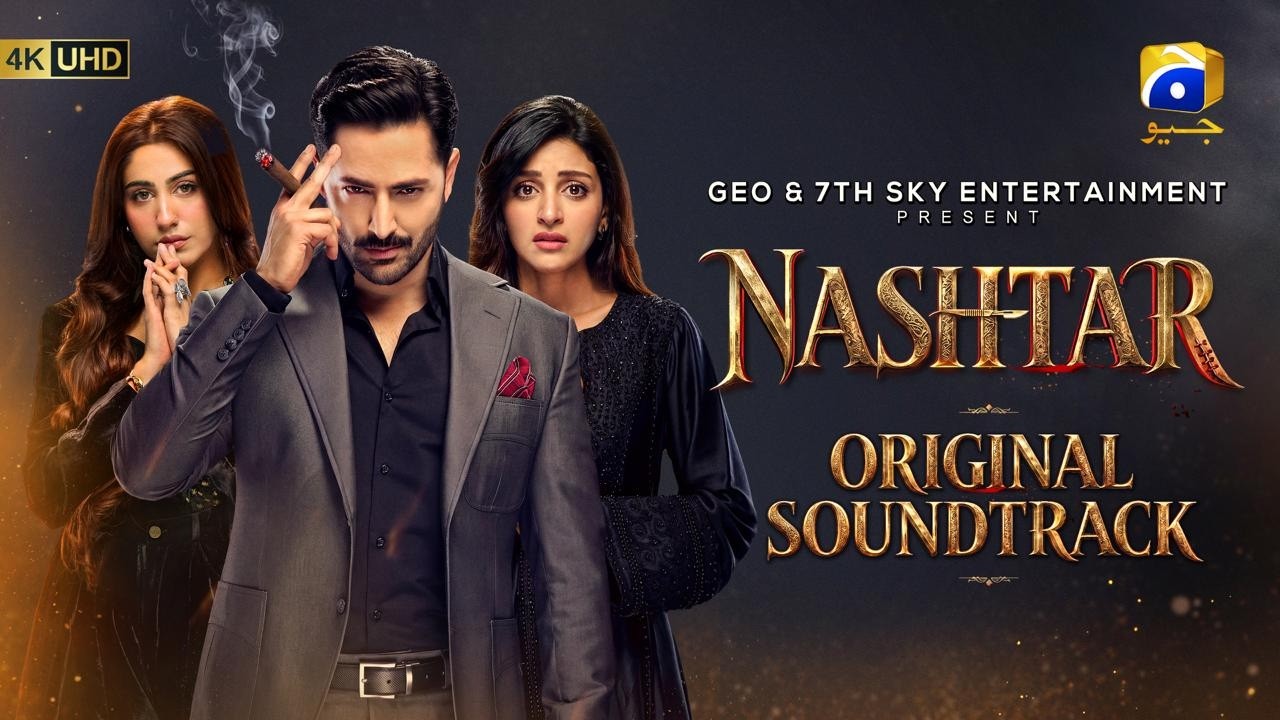 Nashtar | Full OST | Shani Arshad | Ft. Danish Taimoor, Anmol Baloch, Naeema Butt | Har Pal Geo