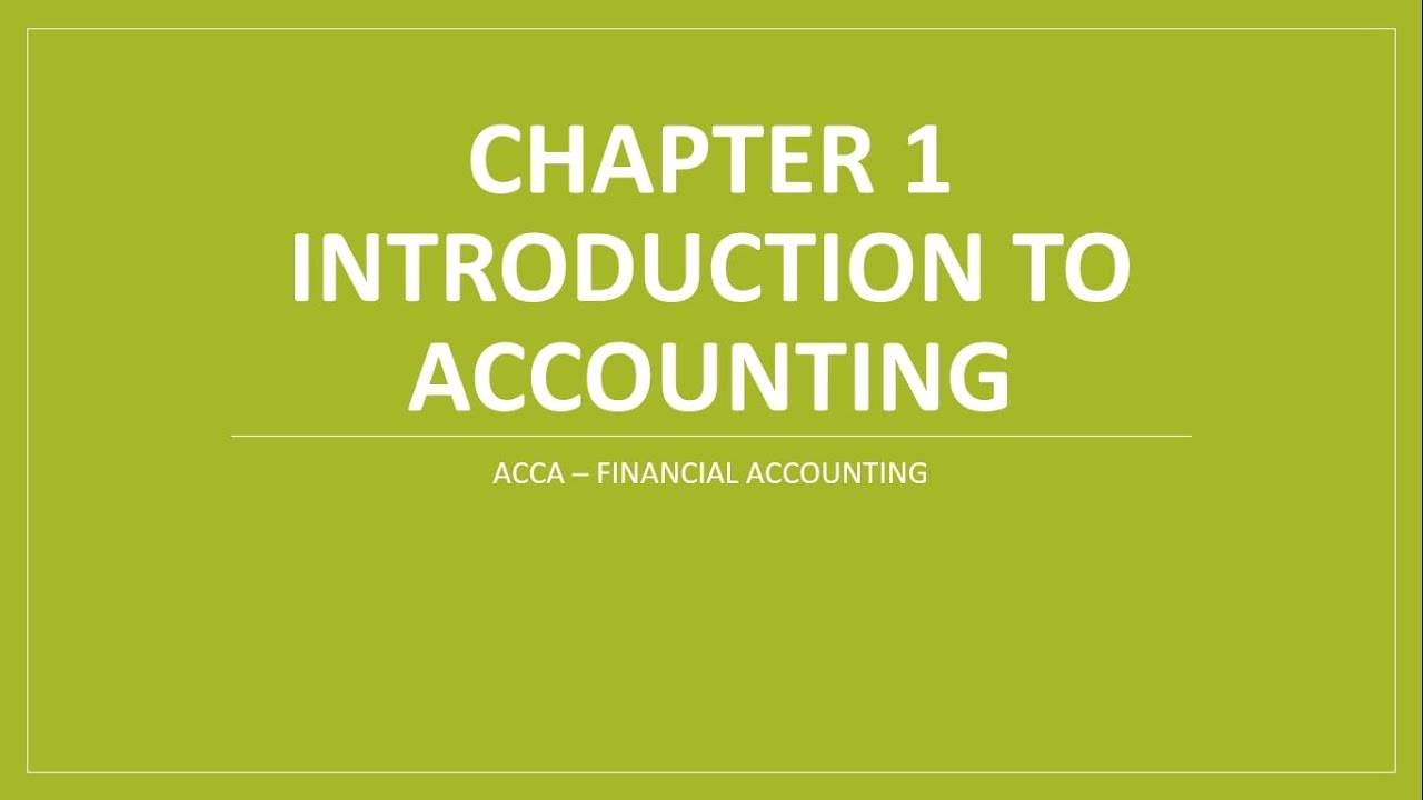 ACCA Financial Accounting - Chapter 1: Introduction to Accounting