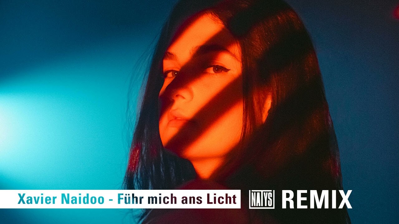 Xavier Naidoo - Führ mich ans Licht // NATYS Remix