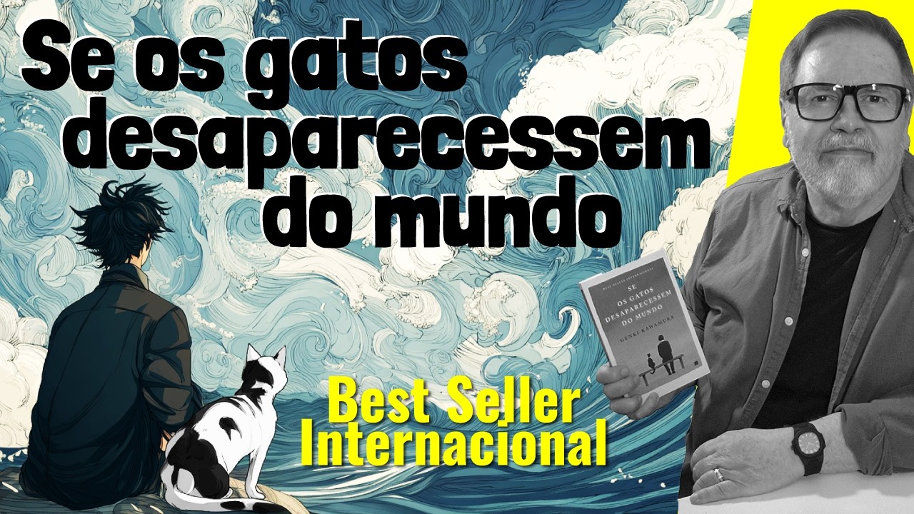 SE OS GATOS DESAPARECESSEM DO MUNDO - O que é importante na vida?   - Livro de Genki Kawamura