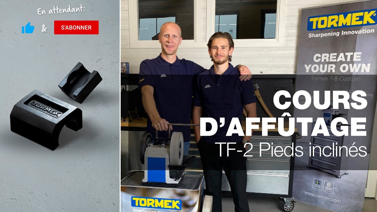 TF-2 Pieds inclinés | Partie 27 | Cours d'affûtage Tormek