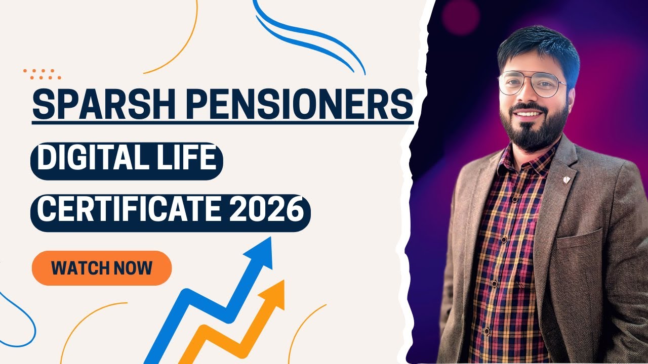 SPARSH Pensioners: Digital Life Certificate 2026 | Step-by-Step Jeevan Pramaan Guide (Hindi)