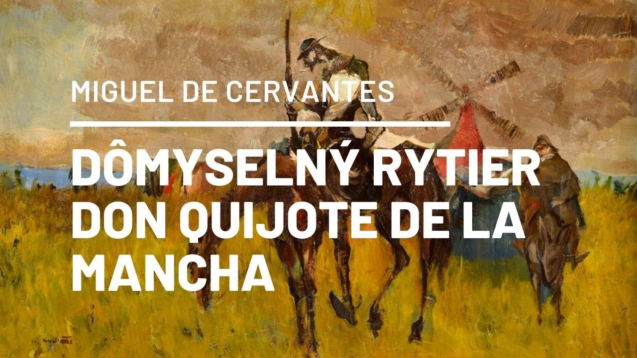 Miguel de Cervantes: Dômyselný rytier Don Quijote de la Mancha