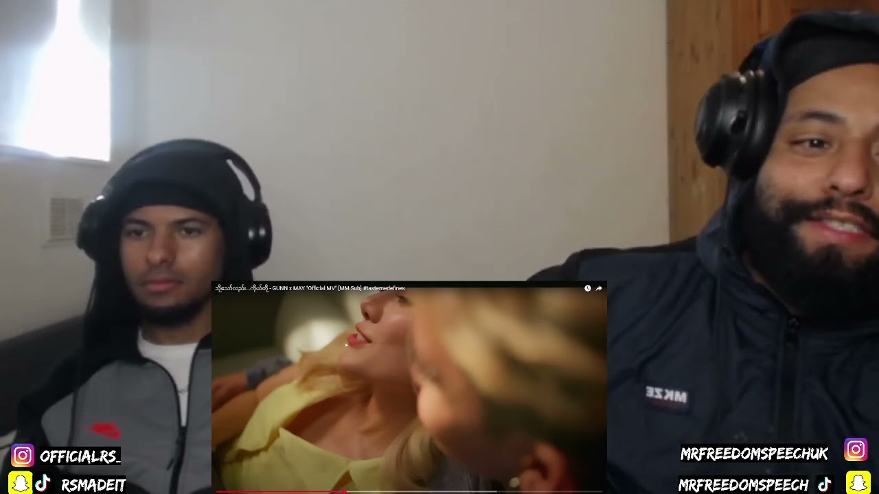The chemistry between THEM 🇲🇲 GUNN x MAY - သို့သော်လည်း...ကိုယ်တို့  [tastemedefines] *UK🇬🇧REACTION*