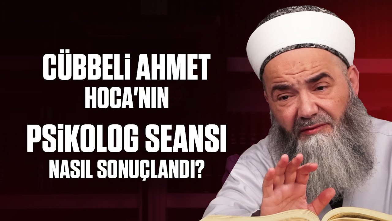 Cübbeli Ahmet Hoca'nın Psikolog Seansı Nasıl Sonuçlandı?