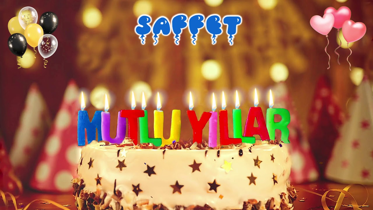 SAFFET iyi ki doğdun &ndash; Mutlu Yıllar