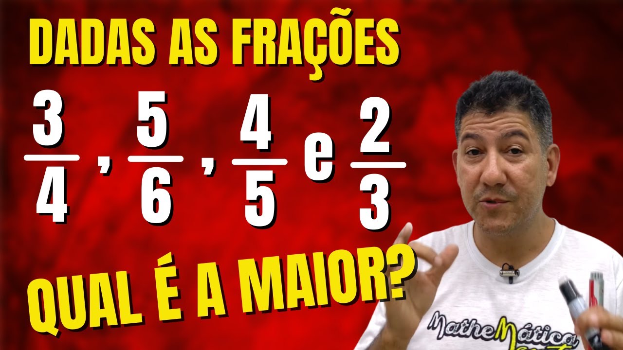 QUAL FRAÇÃO É MAIOR ❓  Prof Robson Liers | Mathematicamente