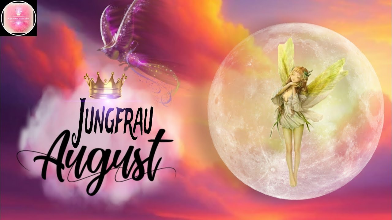 Jungfrau August 2024| ❤️Was DU nicht kommen siehst..❣️ Jmd aus der Vergangenheit & DEIN NEUES ICH❗️😘