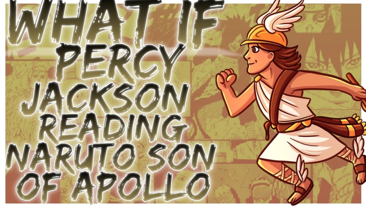 what if Percy Jackson reading Naruto son of Apollo