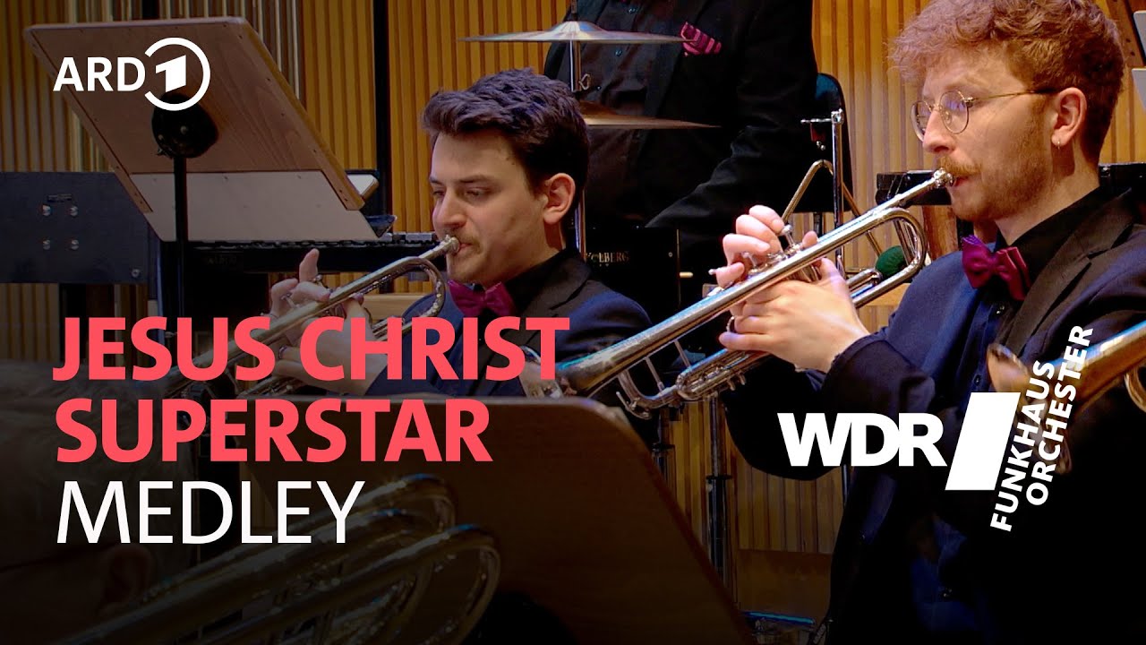Jesus Christ Superstar - Medley für Orchester | WDR Funkhausorchester