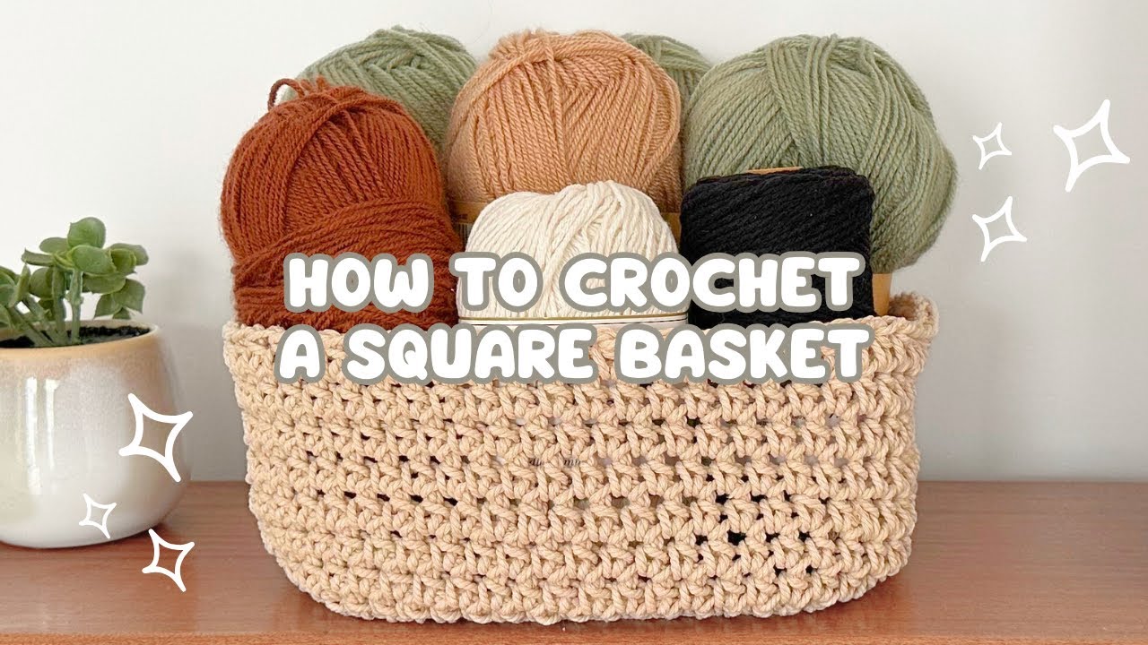 CROCHET SQUARE BASKET | EASY BEGINNER FRIENDLY TUTORIAL