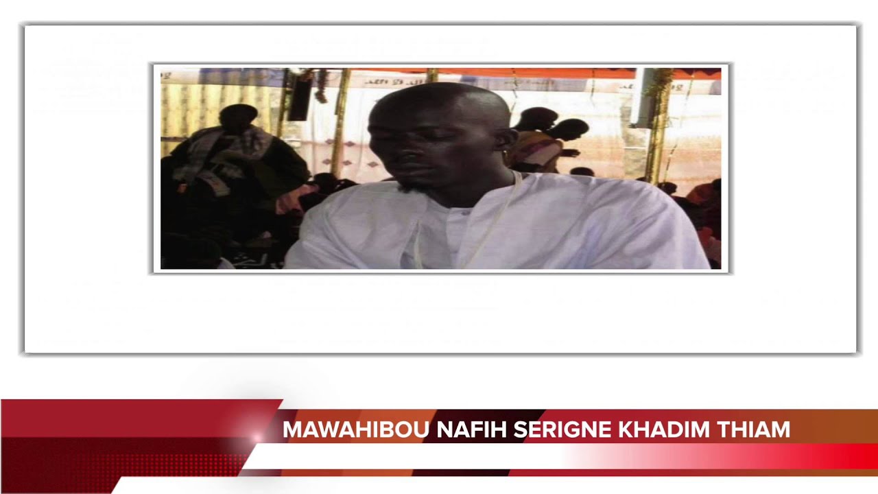 MAWAHIBOU NAFIH SERIGNE KHADIM THIAM