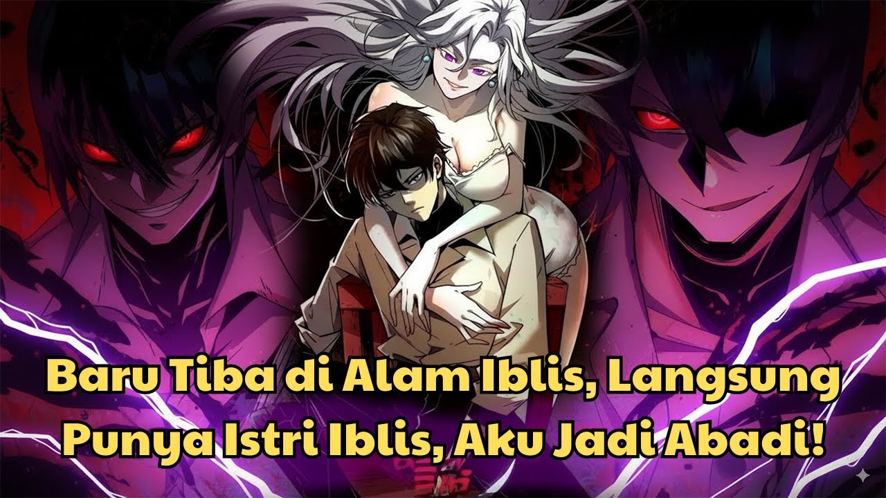 Baru Tiba di Alam Iblis, Langsung Punya Istri Iblis, Aku Jadi Abadi! | Manhwa Terbaik