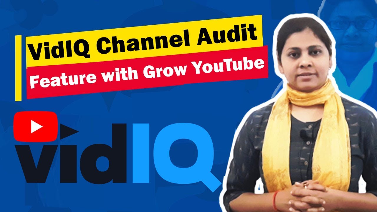 VidIQ Channel Audit Features - How to Grow Your YouTube Channel for Beginners