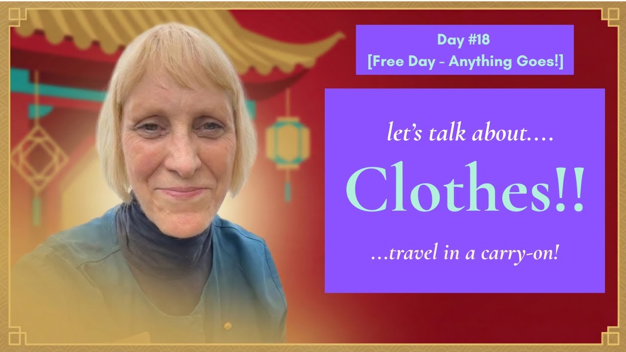 Live from China #18 — Travel (bonus): Clothes in a Carry-On!