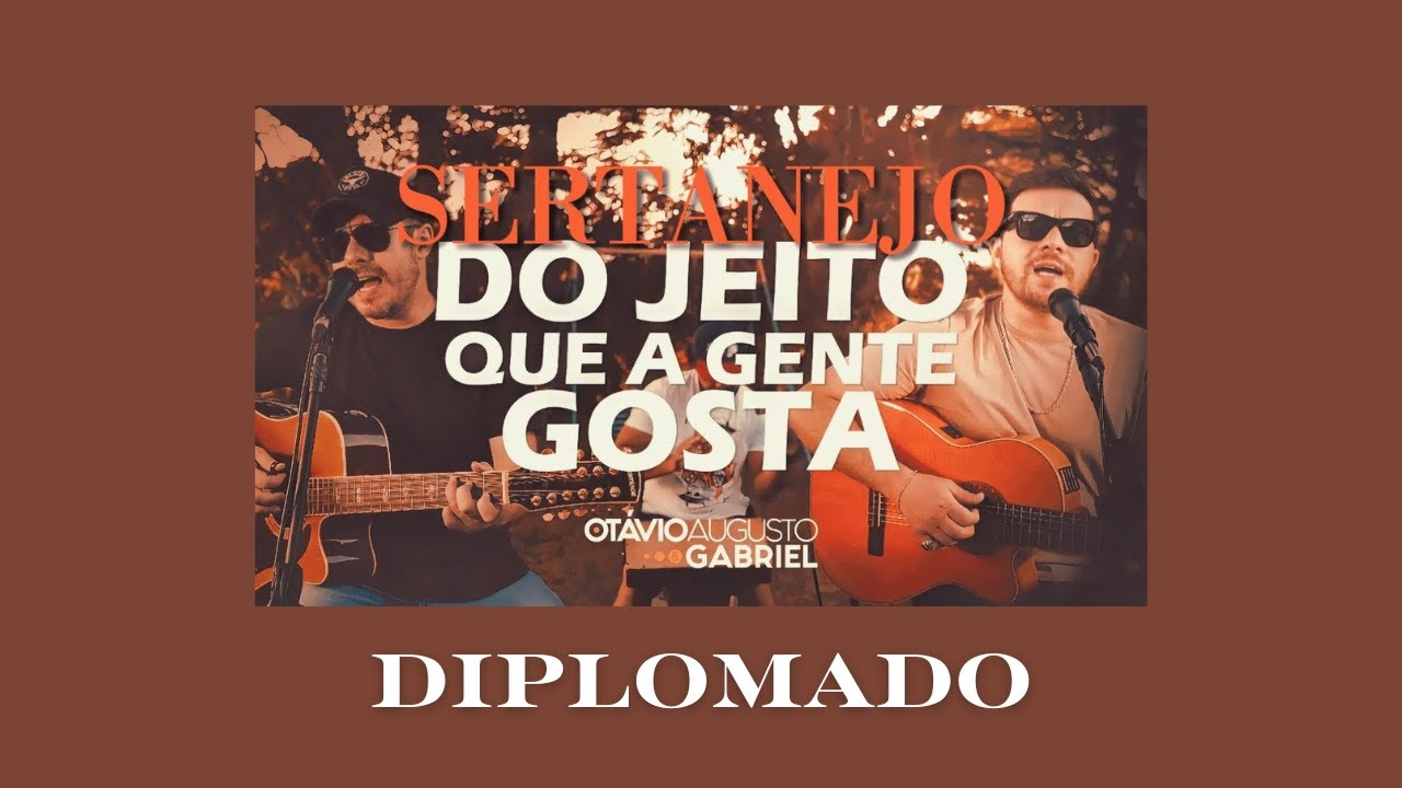 DIPLOMADO - Ot&aacute;vio Augusto e Gabriel - (Corte) Sertanejo do Jeito que a Gente Gosta