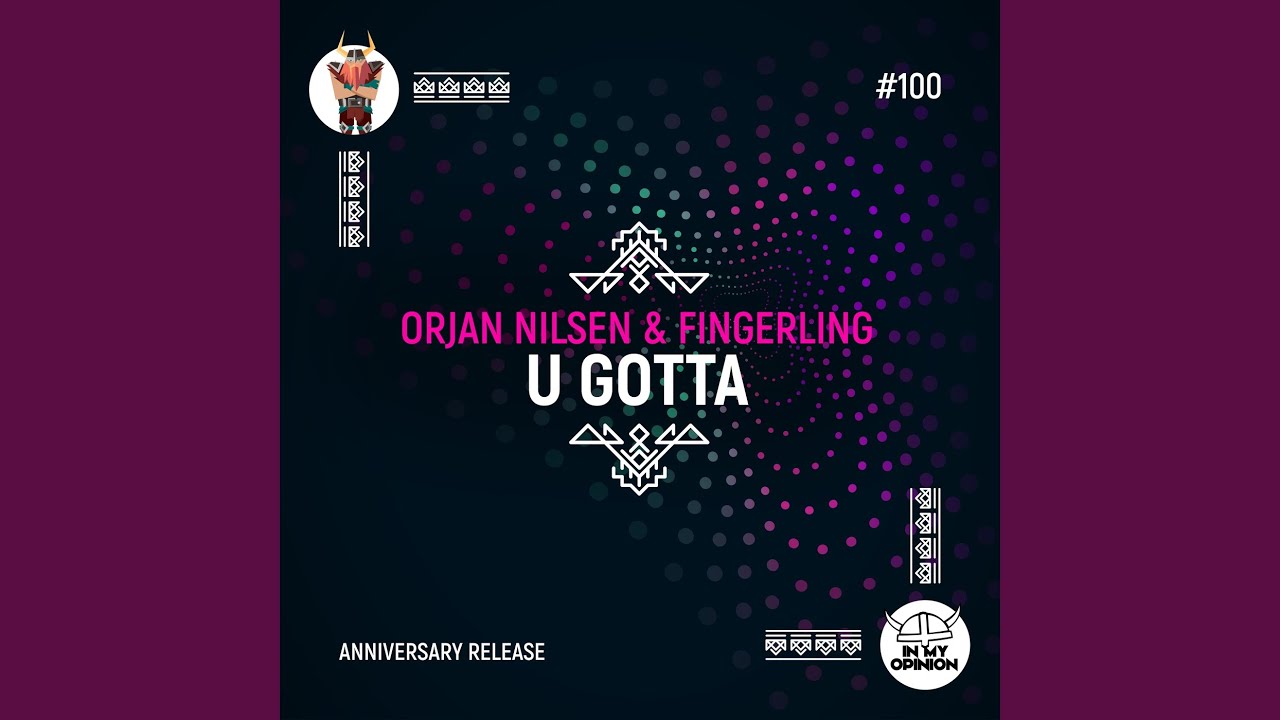 U Gotta (Extended Mix)