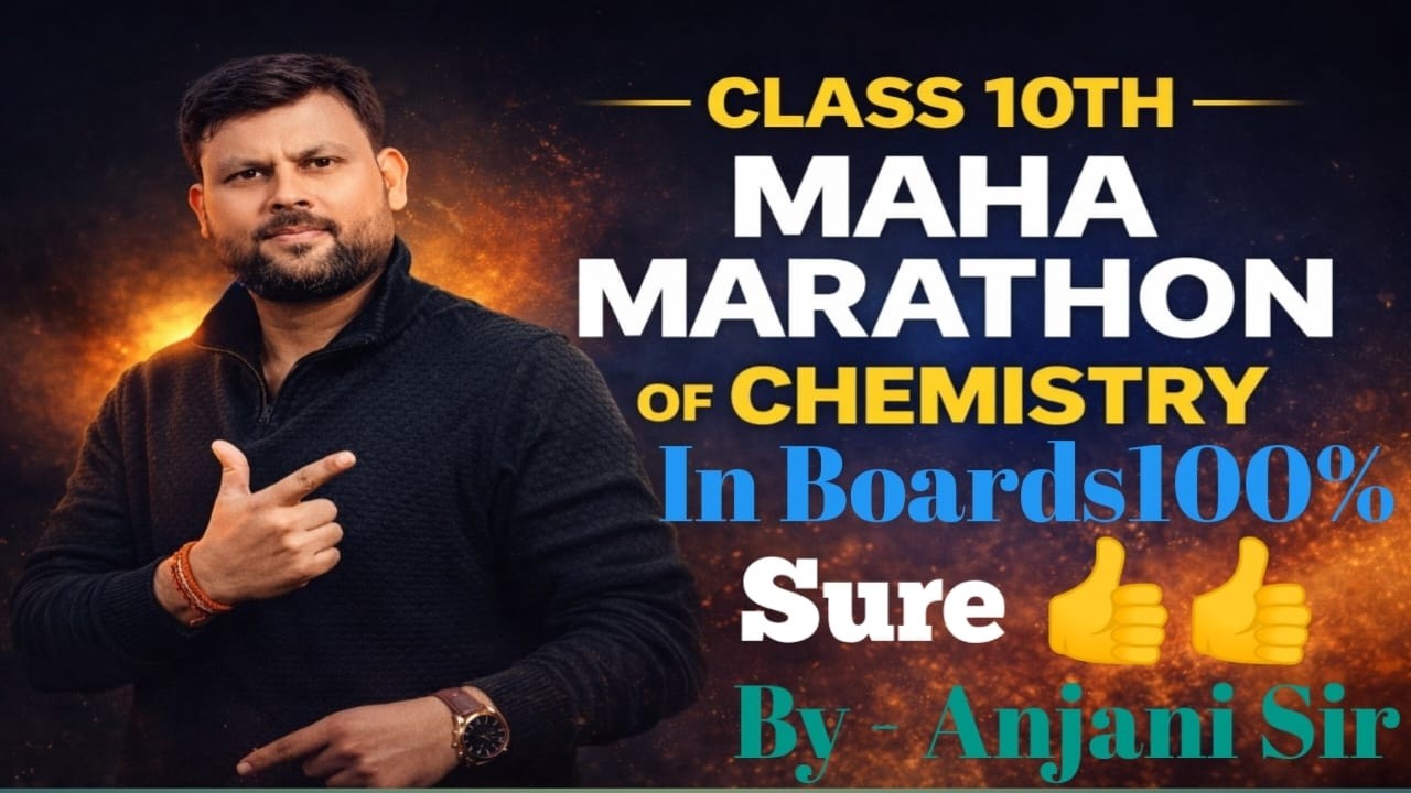 Marathon Class of Chemistry For Class 10th II Board Exam 2026 II One Shot Video II By - Anjani Sir