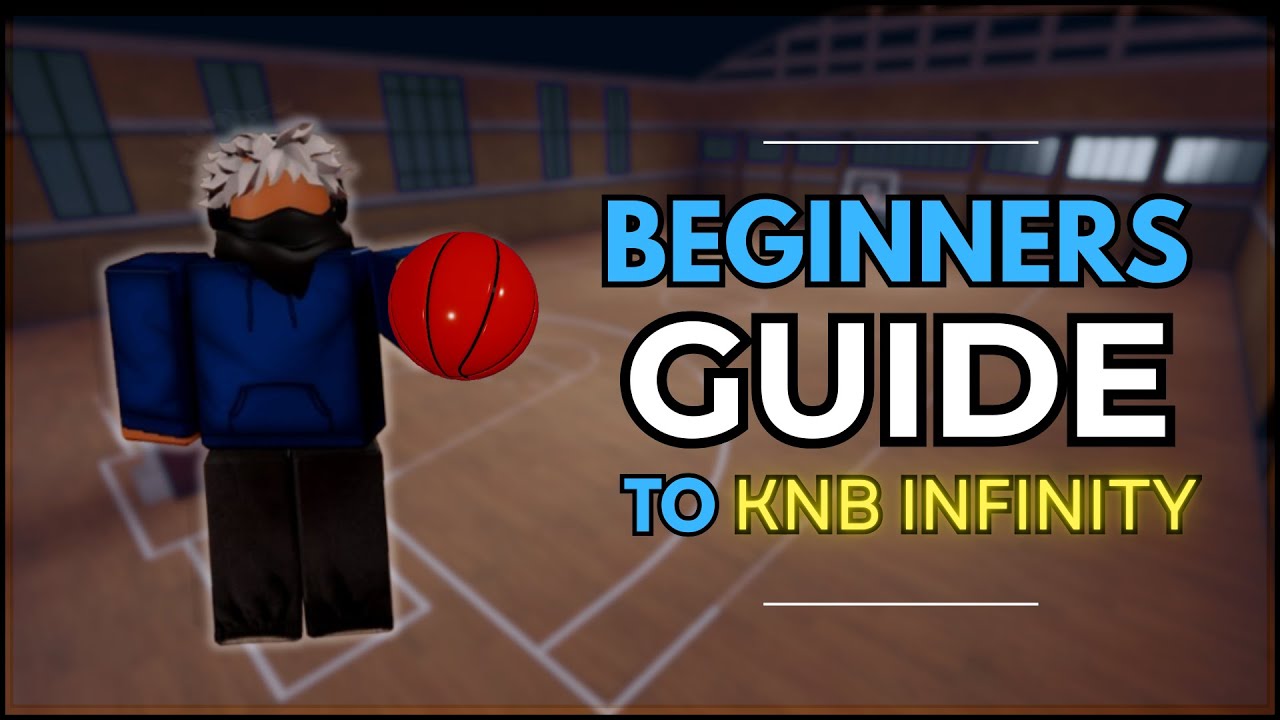 KNB Infinity Beginner’s Guide – Builds, Shooting, Defense & More